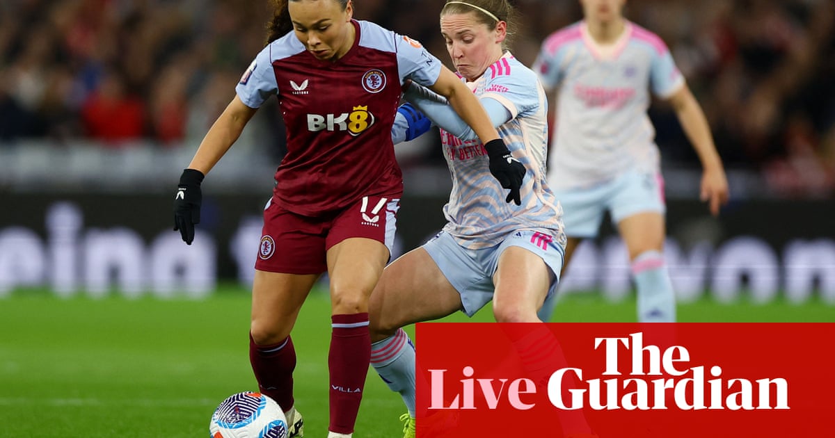 Aston Villa v Arsenal: Women’s Super League – live | Women's Super League