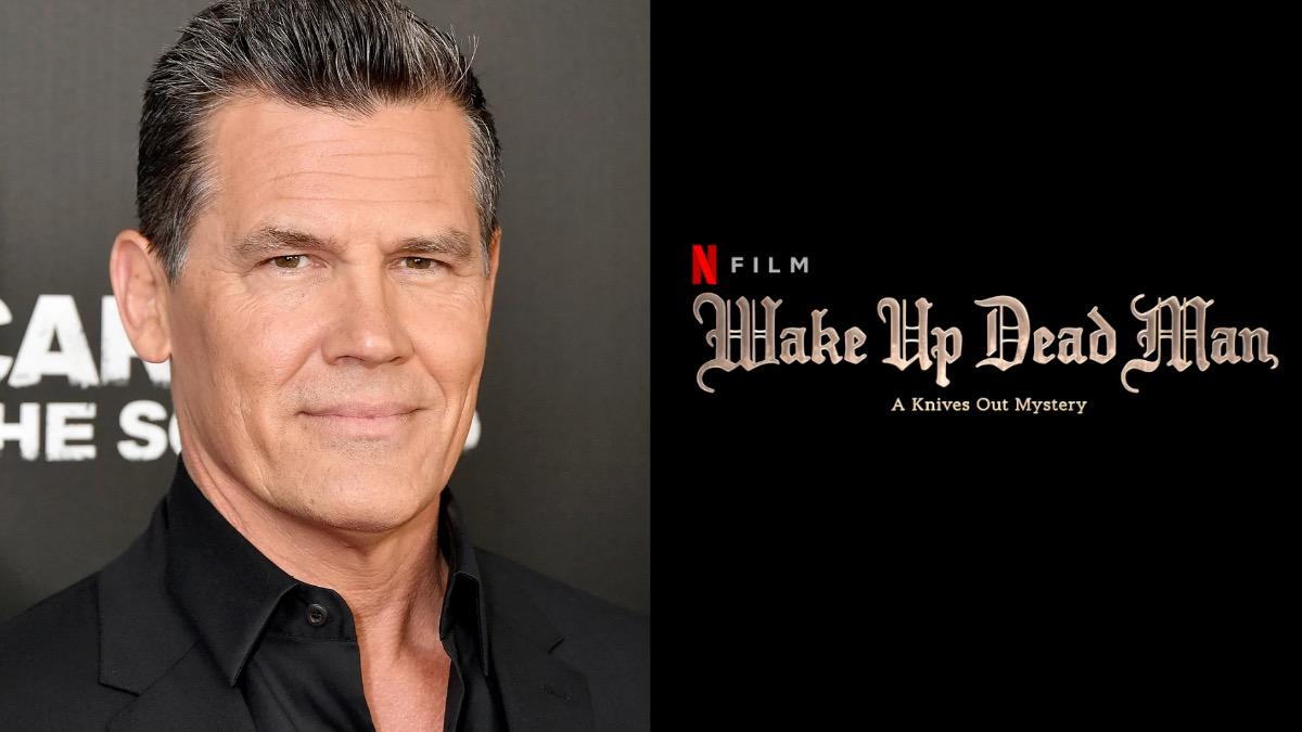 Knives Out 3 Adds Josh Brolin to Wake Up Dead Man Cast