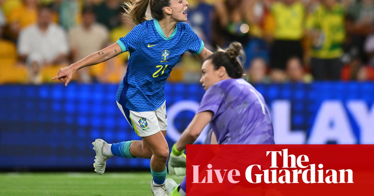 Australia v Brazil: international women’s football friendly – live | Matildas