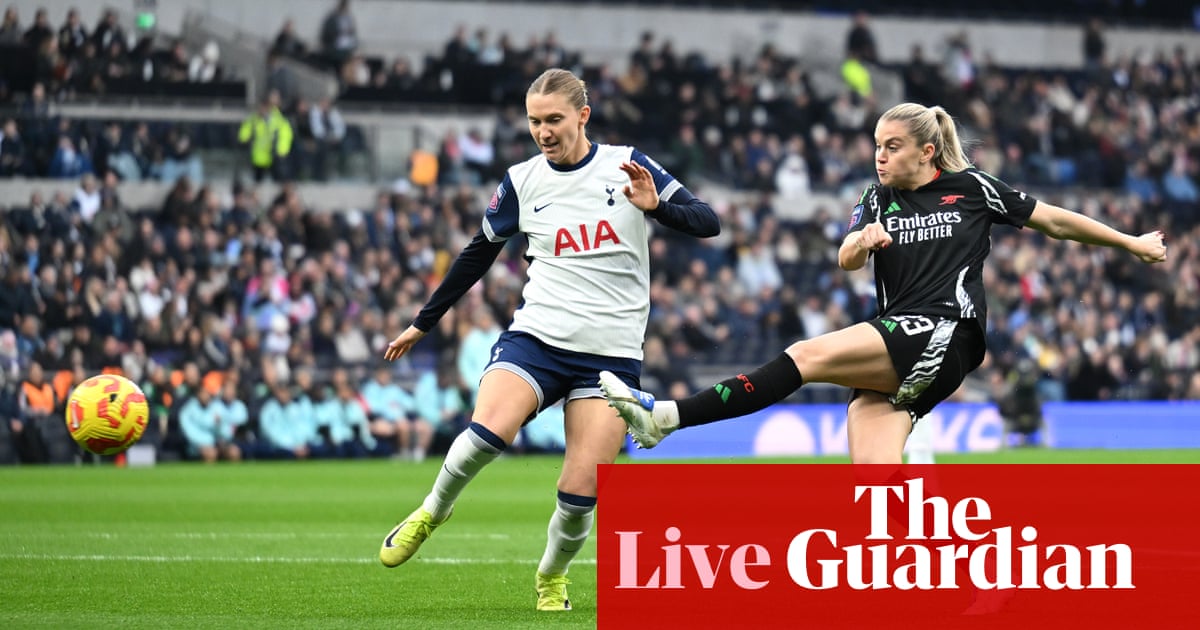 Tottenham v Arsenal: Women’s Super League – live | Women's Super League