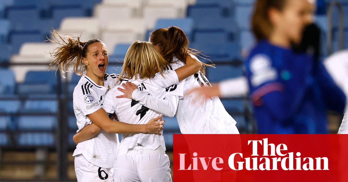 Real Madrid v Chelsea: Women’s Champions League – live | Women's Champions League