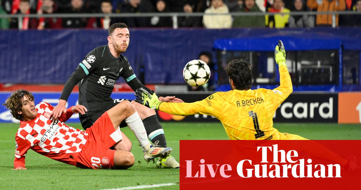 Girona v Liverpool: Champions League – live | Champions League