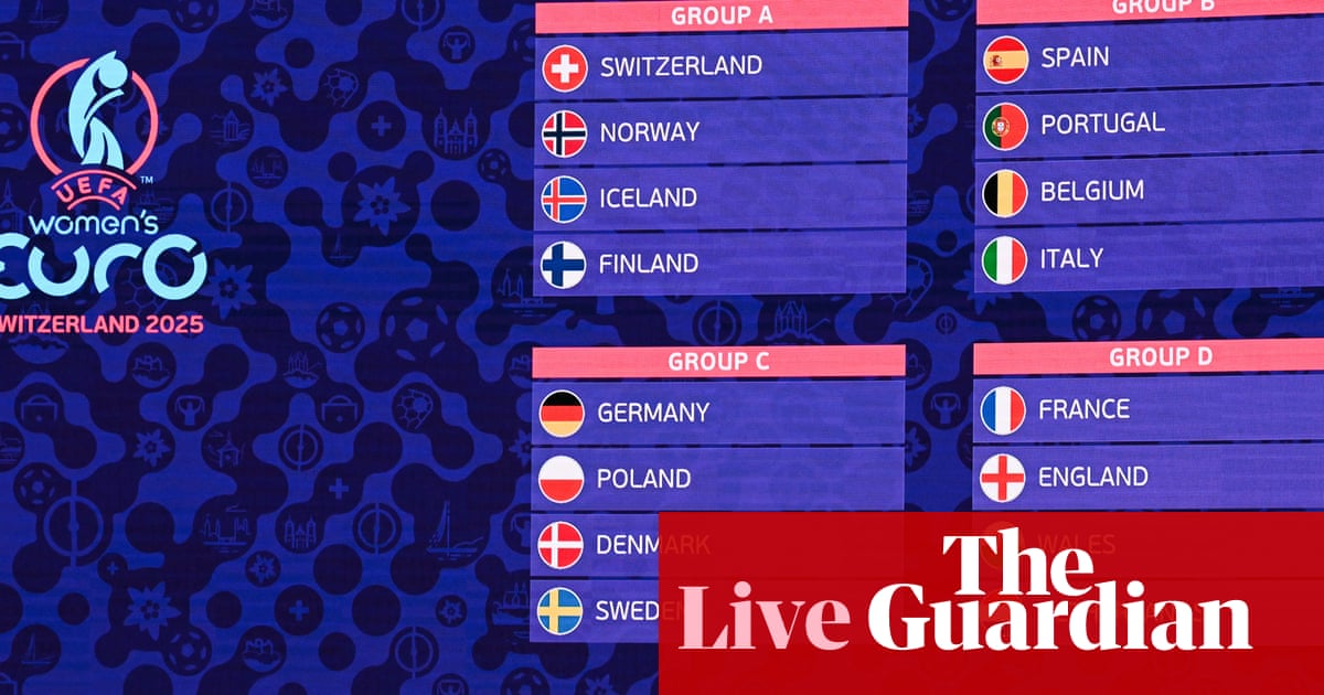 Women’s Euro 2025 draw: England draw France, Netherlands and Wales – as it happened | Women's football