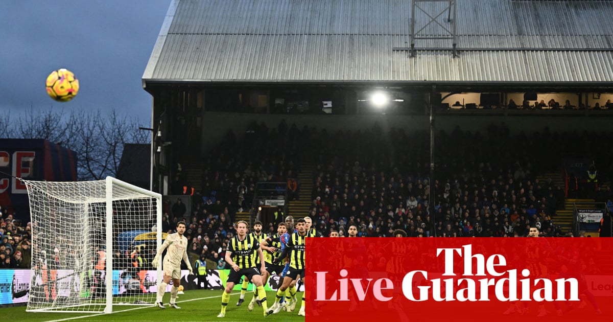 Crystal Palace v Manchester City, Brentford v Newcastle, and more: football – live | Premier League